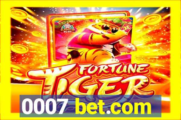 0007 bet.com